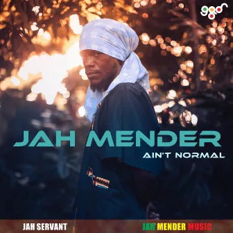 Ain't Normal by Jah Mender