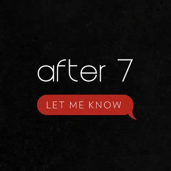 Let Me Know by After 7