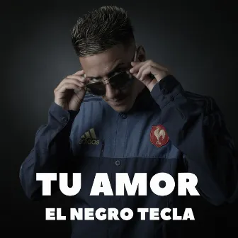 Tu Amor by El negro tecla