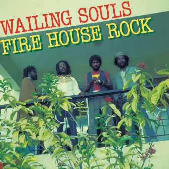 Fire House Rock by Wailing Souls