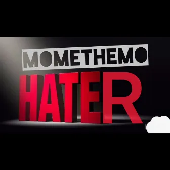 Hater by Momethemo