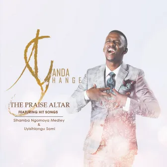 The Praise Altar by Ayanda Shange