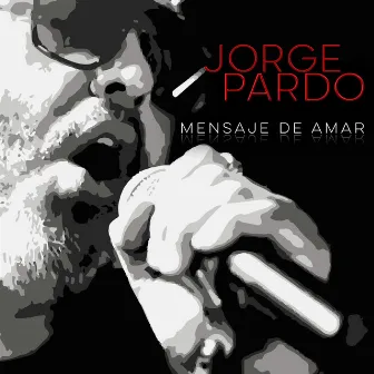 Mensaje de Amar by Jorge Pardo