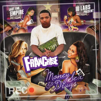 Money, Sex & Drugs by Franchise