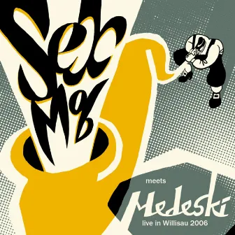 Sex Mob Meets Medeski- Live In Willisau by Sex Mob