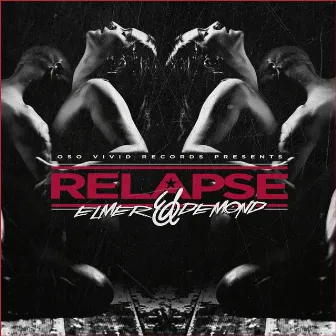 Relapse by Elmer Demond