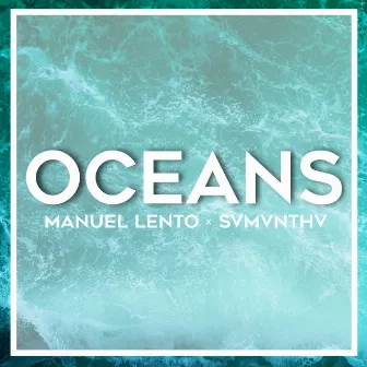 Oceans by Manuel Lento