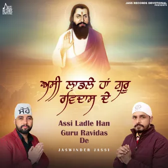 Assi Ladle Han Guru Ravidas De by 