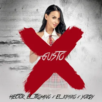 X Gusto by Hector El Troyano