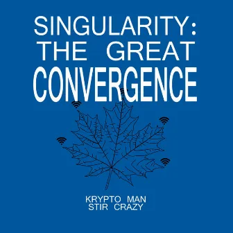 The Great Convergence by Stir Crazy