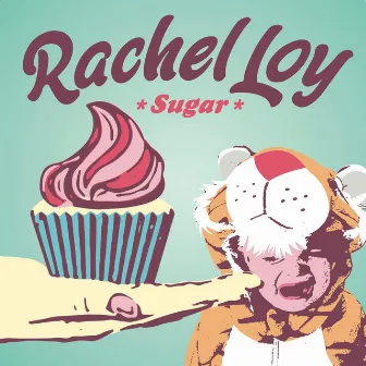 Sugar by Rachel Loy