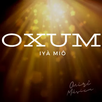 Oxum Iyà Miô by Onire Música