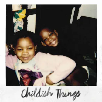 Childish Things by AMARU