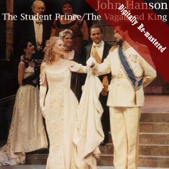 Student Prince/Vagabond King (Digitally Re-mastered) by John Hanson