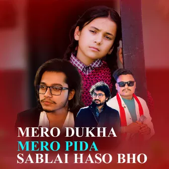 Mero Dukha Mero Pida Sablai Haso Bho by Sujan Koirala