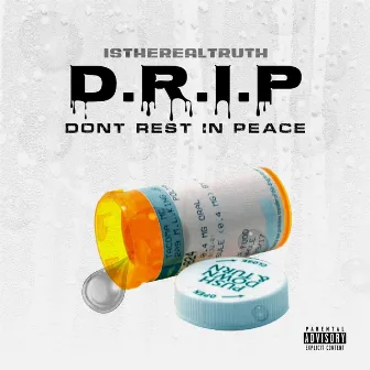 Drip by Istherealtruth