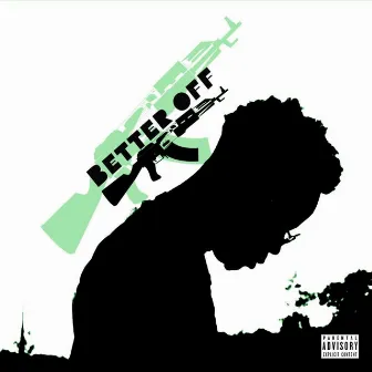 Better Off by Sir Shotta