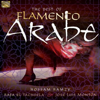 The Best of Flamenco Arabe by José Luis Montón