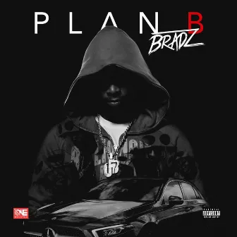 Plan B by Bradz