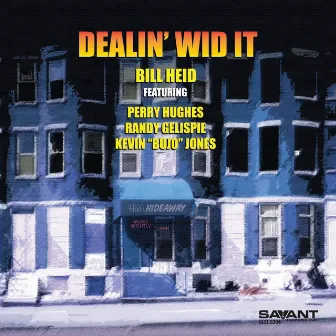 Dealin' Wid It by Bill Heid