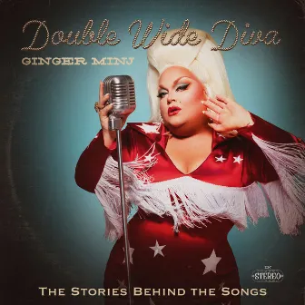 Double Wide Diva - The Stories Behind The Songs (Commentary) by Ginger Minj