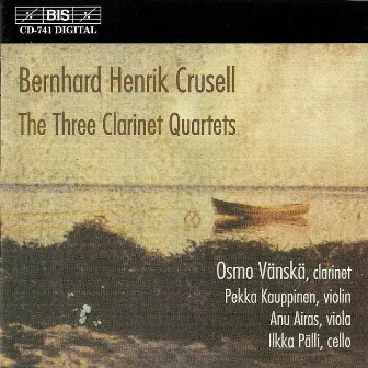 Crusell: Clarinet Quartets Nos. 1-3 by Ilkka Palli