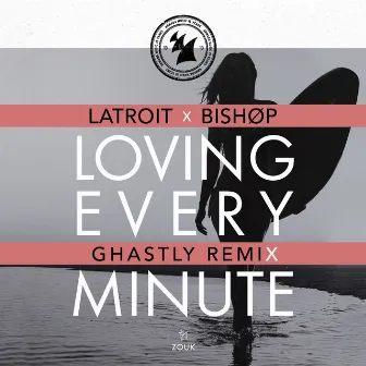 Loving Every Minute (Ghastly Remix) by BISHØP