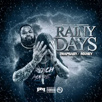 Rainy Days by Trap Baby