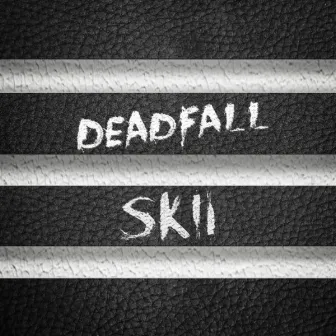 Deadfall by SKII