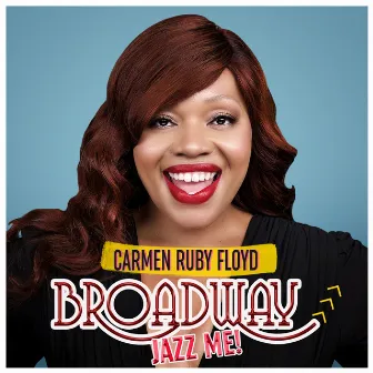 Broadway, Jazz Me! by Carmen Ruby Floyd