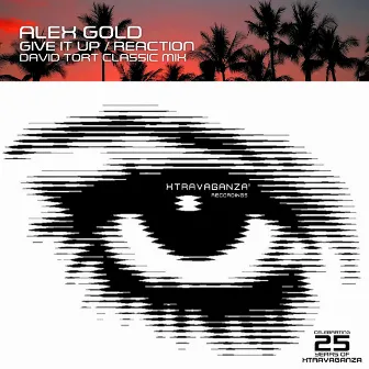 Give it Up / Reaction (David Tort Remix) by Alex Gold