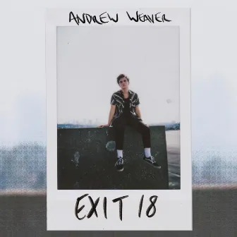 Exit 18 by Andrew Weaver