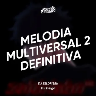 MELODIA MULTIVERSAL 2 DEFINITIVA by DJ ZELDRISBN