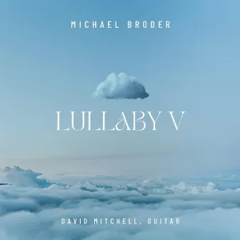 Lullaby V by David Mitchell