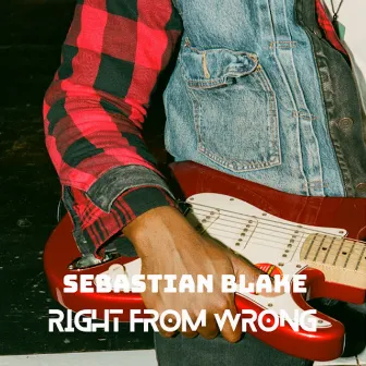 Right from Wrong by Sebastian Blake