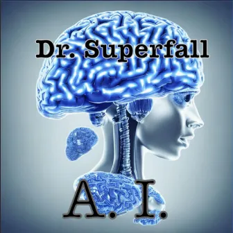 Artificial Intelligence by Dr. Superfall