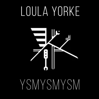 Ysmysmysm by Loula Yorke