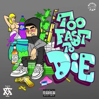 Too Fast to Die by Jeyd