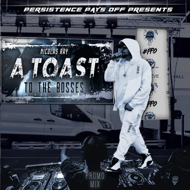 Album Promo Mix. (A Toast To The Bosses)