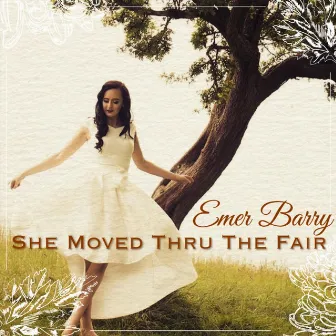 She Moved Through the Fair by Emer Barry