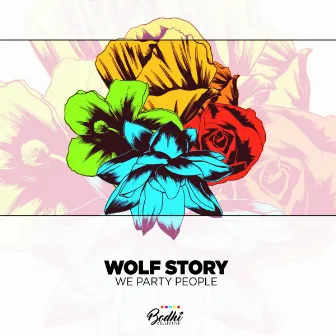 We Party People by Wolf Story