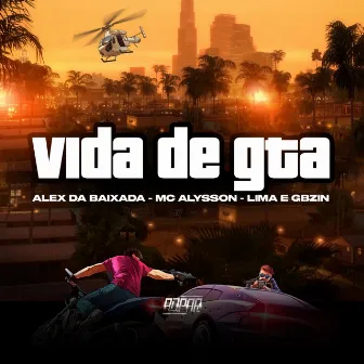 Vida de Gta by Mc Alysson