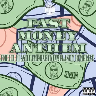 Fast Money Anthem by FMG Lil Flashy