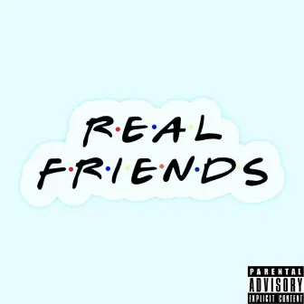 Real Friends by The Fly One