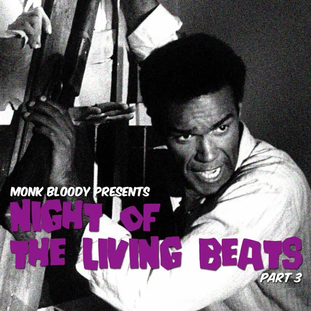 Night Of The Living Beats, Pt. 3