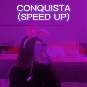 Conquista (Speed Up) by ruanb7