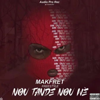 Nou Tande Nou We by Makfret Aka Chaplet