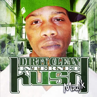 Internet Kush Muzik by Dirty Clean