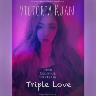 Triple Love (Original Motion Picture Soundtrack) by Hueimin Kuan