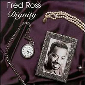 Dignity by Fred Ross